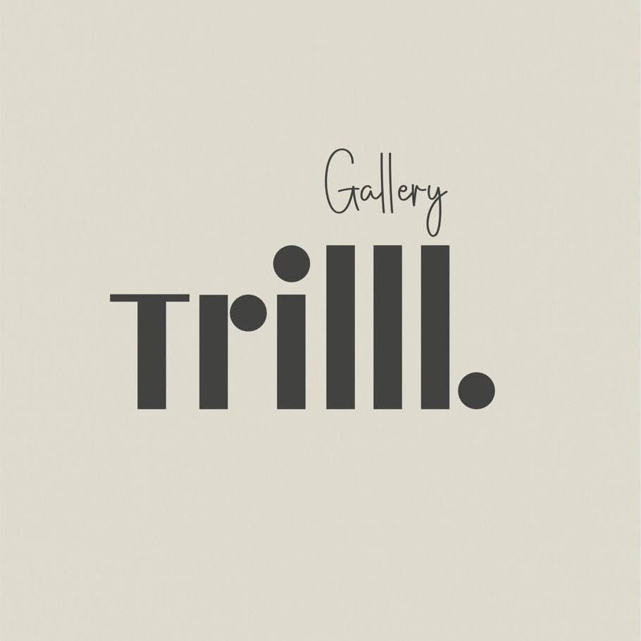 TRILLL GALLERY